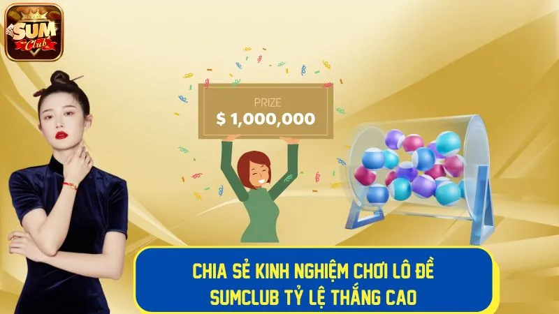 Kinh nghiệm chơi cược lô đề tỷ lệ thắng cao 
