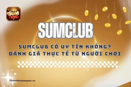 nhà cái sumclub có uy tín không